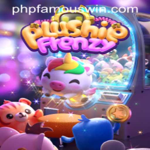 Unveiling PlushieFrenzy: The Ultimate Gaming Experience Merged with PHPFamous Flair